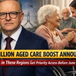 $115 Million Aged Care Boost Announced – Seniors in These Regions Get Priority Access Before June 2026