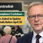Centrelink Compliance Crackdown — Pensioners Asked to Update Income Details Before April 30
