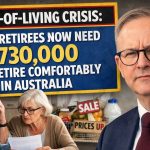 Cost-of-Living Crisis: Why Retirees Now Need $730,000 to Retire Comfortably in Australia